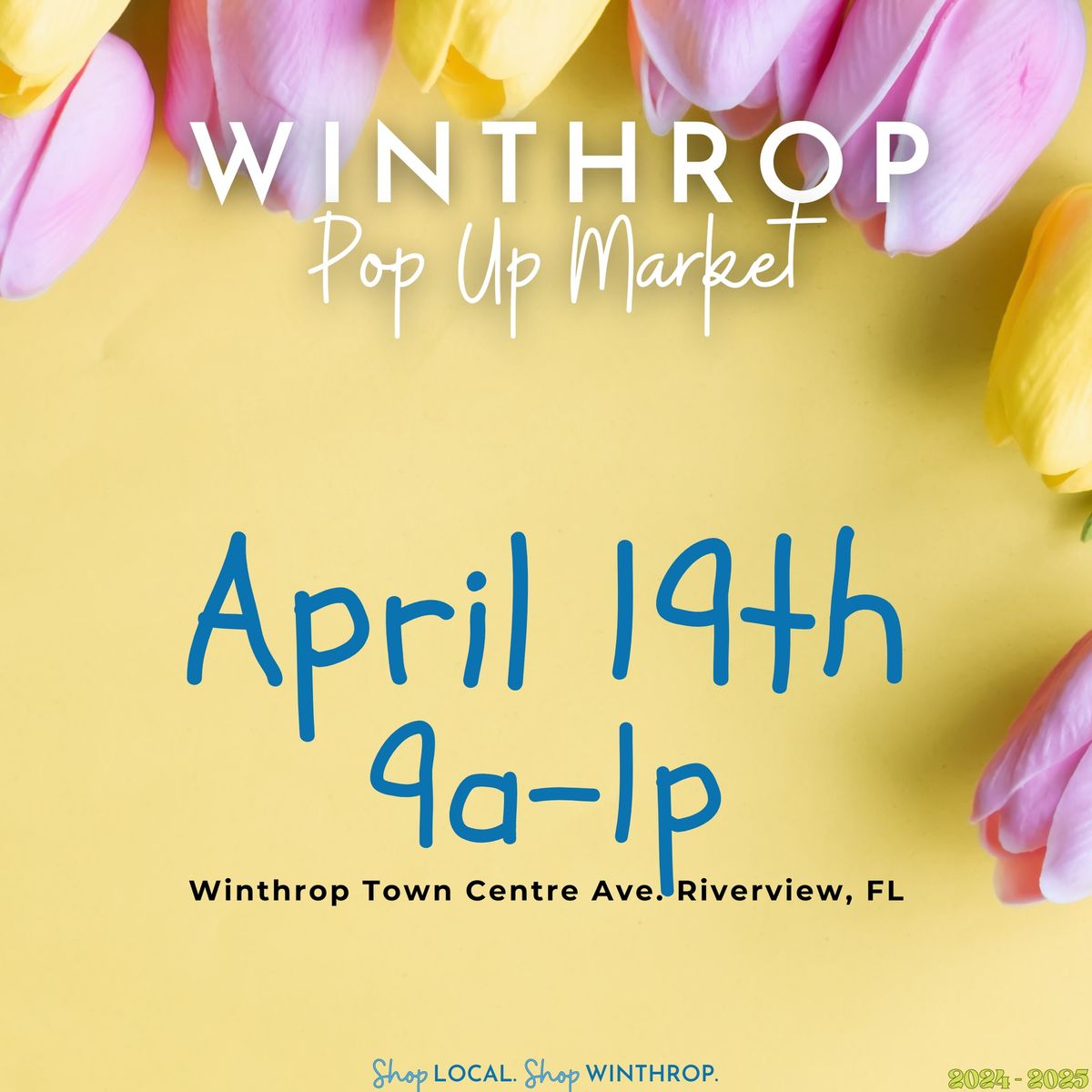 Winthrop Pop Up Market - April