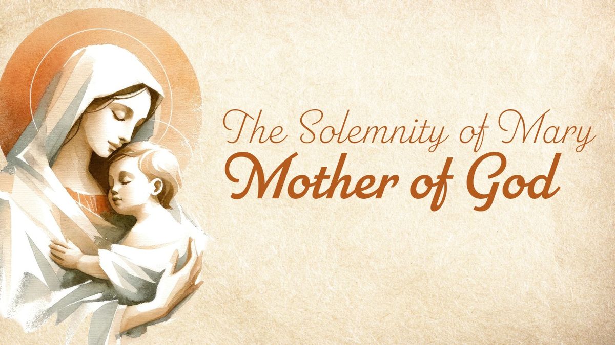 The Solemnity of Mary, Mother of God