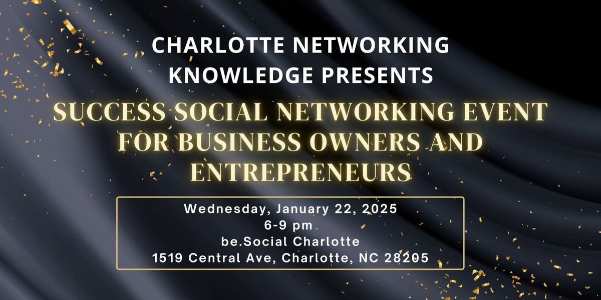 Success Social Networking Event for Business Owners and Entrepreneurs