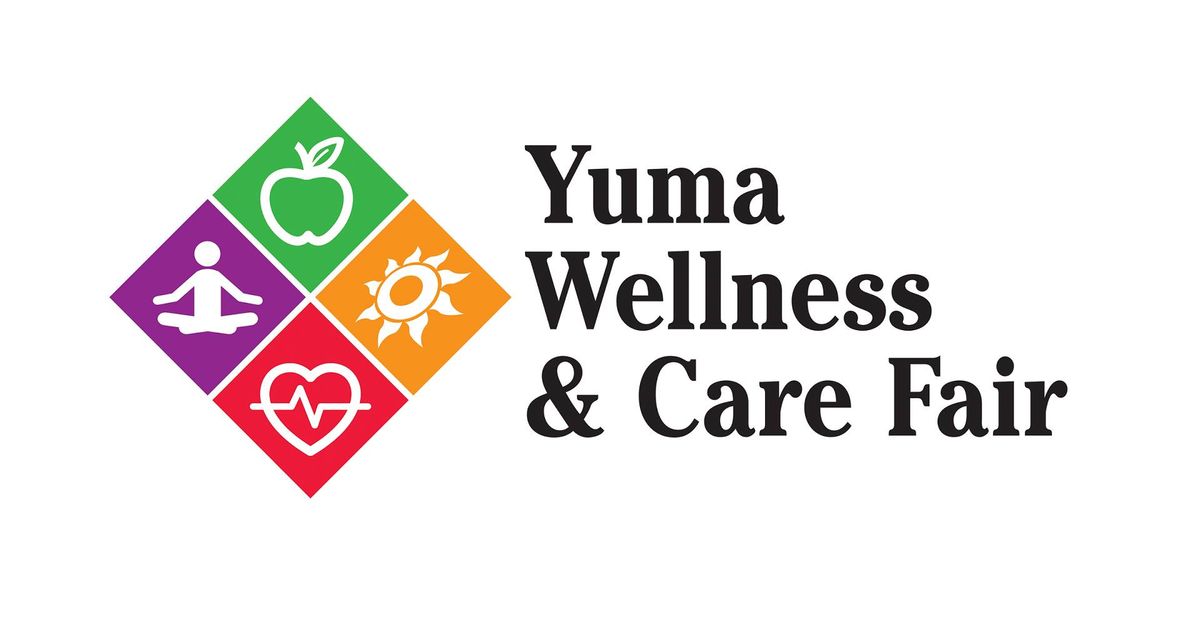 Yuma Wellness & Care Fair