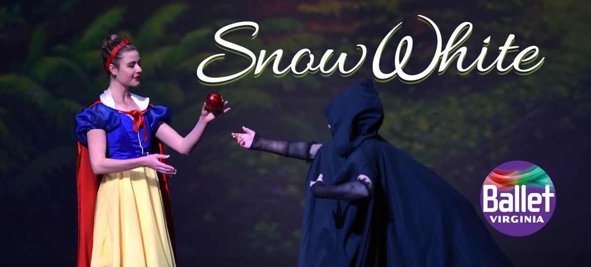 Snow White - Ballet at Sandler Center for the Performing Arts