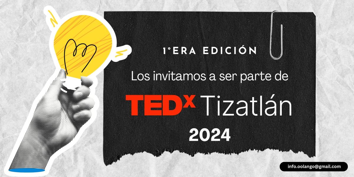 TEDx Tizatl\u00e1n - 1\u00b0 Edici\u00f3n 2024