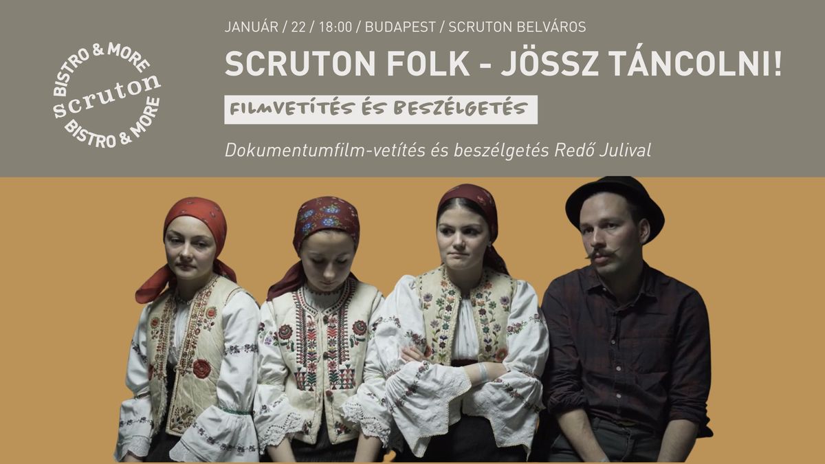 Scruton Folk - J\u00f6ssz t\u00e1ncolni! - Dokumentumfilm vet\u00edt\u00e9s \u00e9s besz\u00e9lget\u00e9s Red\u0151 Julival