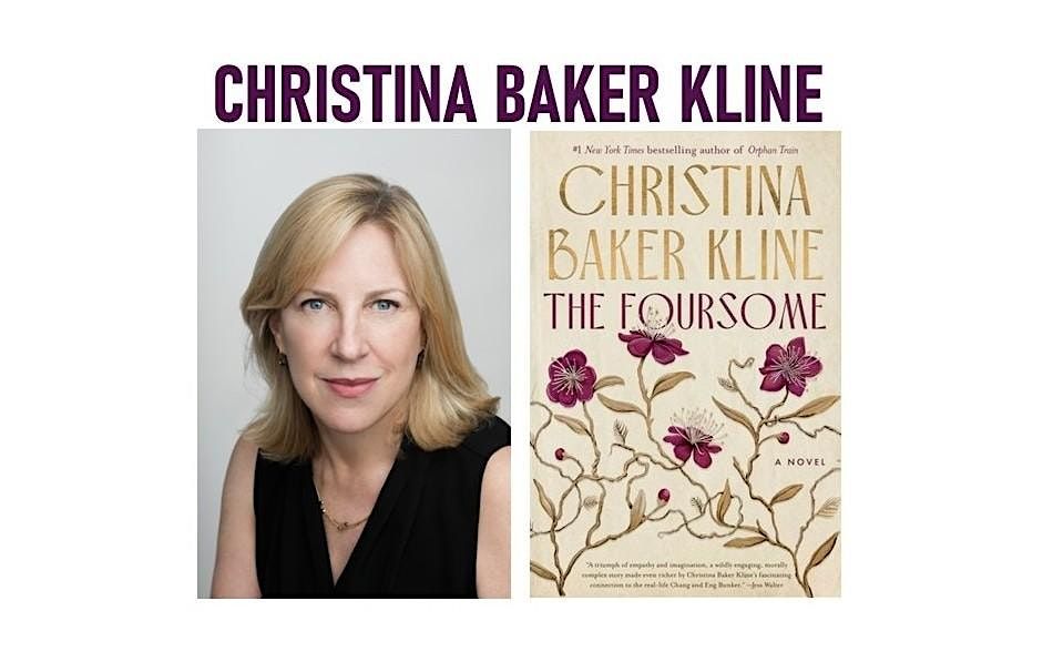 An Evening with Author CHRISTINA BAKER KLINE Discussing THE FOURSOME