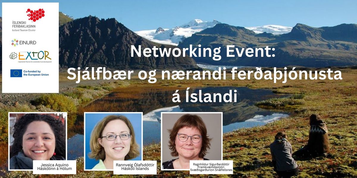 Tourism Networking Event: Sj\u00e1lfb\u00e6r og n\u00e6randi fer\u00f0a\u00fej\u00f3nusta \u00e1 \u00cdslandi