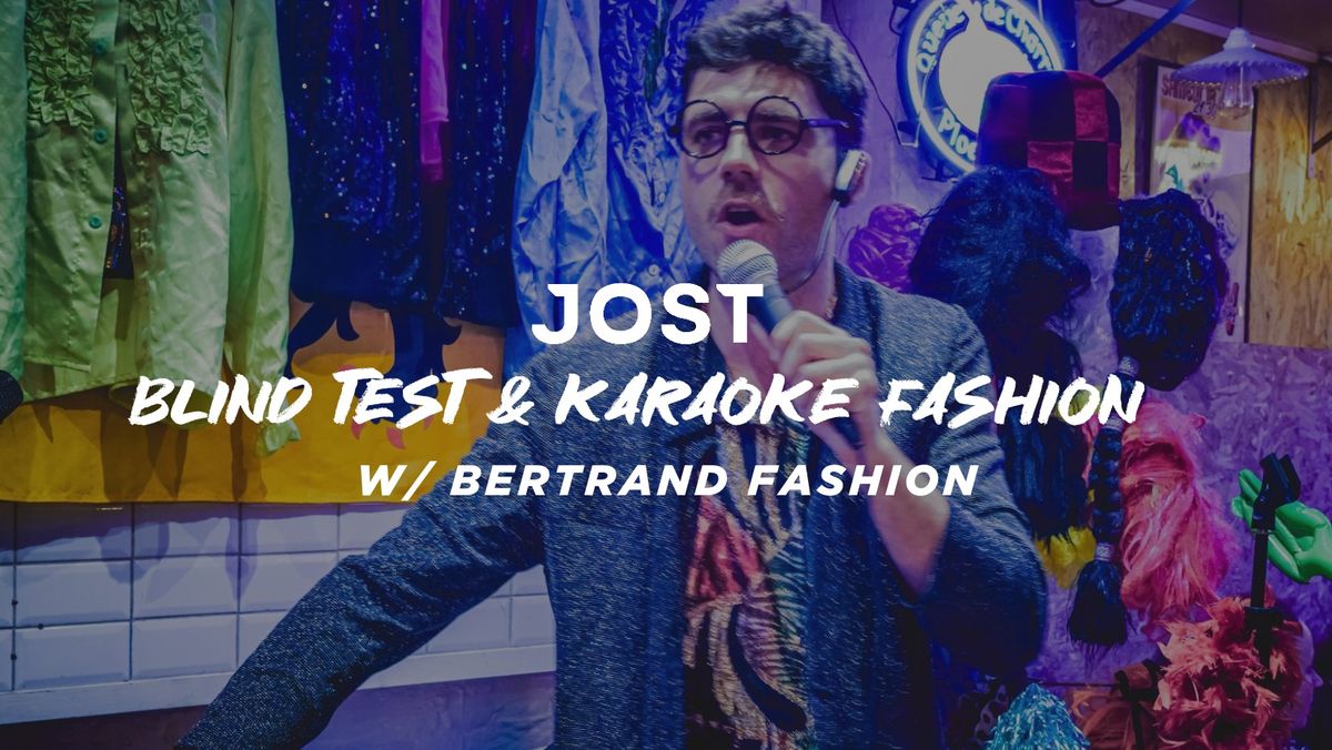 BLIND TEST + KARAOKE FASHION W\/ BERTRAND FASHION