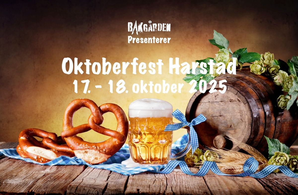 Bakg\u00e5rden presenterer: Oktoberfest Harstad \/\/ 17. - 18. oktober 2025 