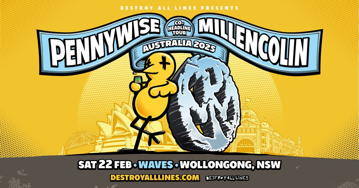 Pennywise + Millencolin \/\/ Wollongong \/\/ Co-Headline Tour \/\/ Waves \/\/ 18+