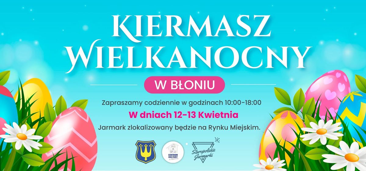 Kiermasz Wielkanocny*Rynek Miejski w B\u0142oniu