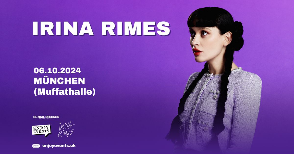 IRINA RIMES | M\u00dcNCHEN (Muffathalle) | 06.10.2024