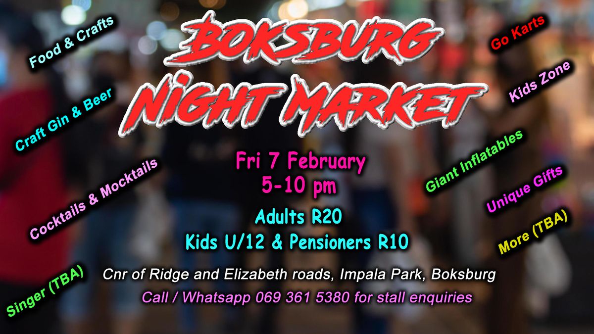 Boksburg Night Market - 7 February