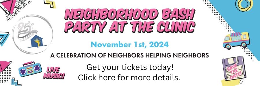 Neighborhood Bash ~ Party at the Clinic!