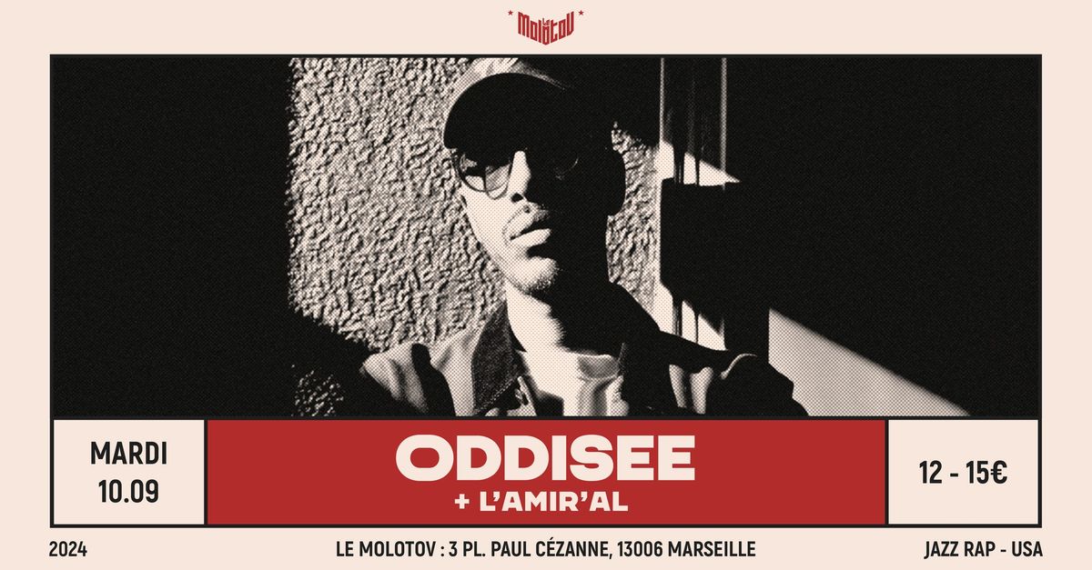 ODDISEE [Hip-hop - USA] + L'AMIR'AL \u2022 Le Molotov, Marseille