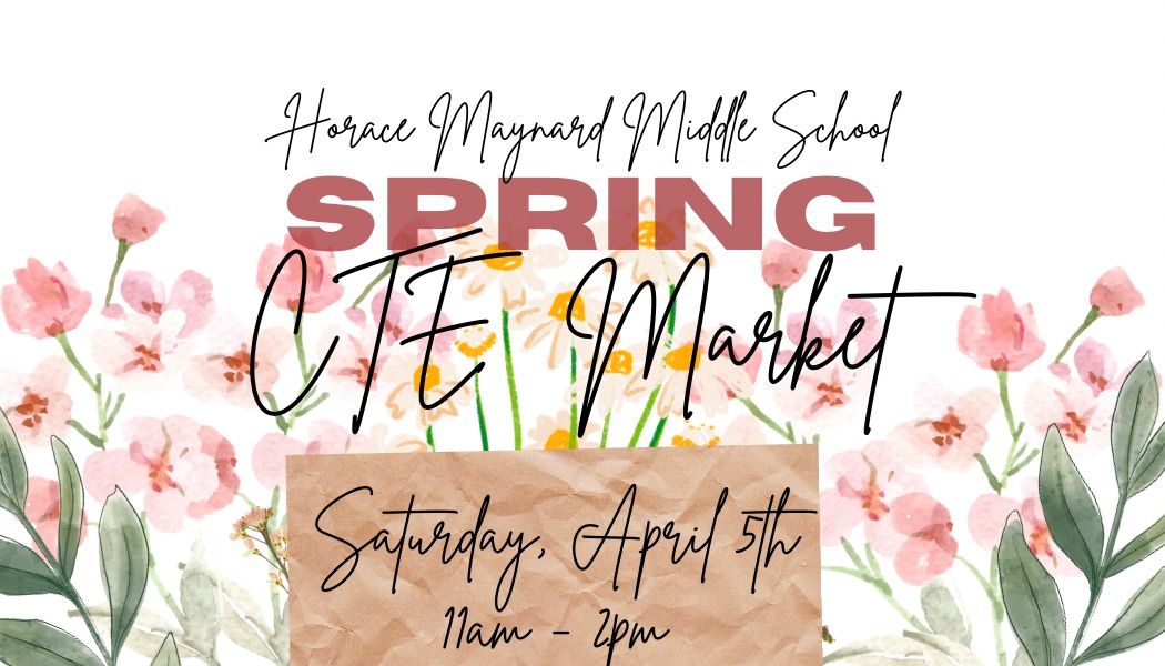 HMMS Spring CTE Market