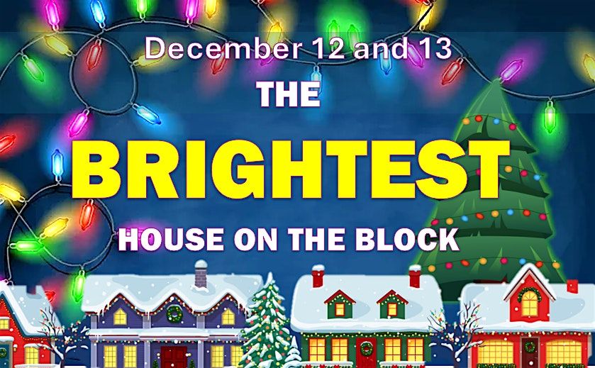 "The Brightest House on the Block"