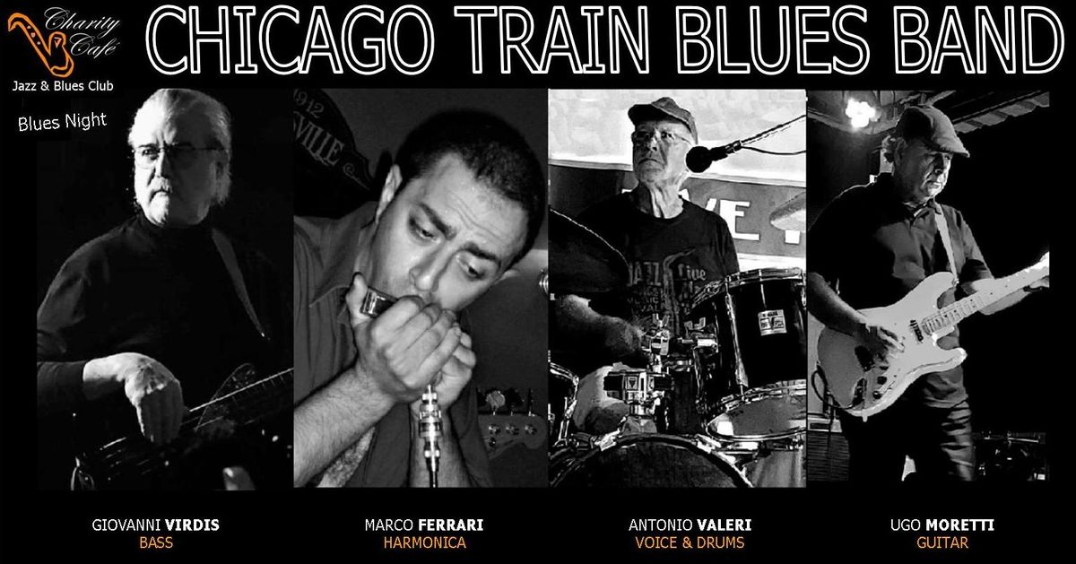 CHICAGO TRAIN BLUES BAND | BluesNight