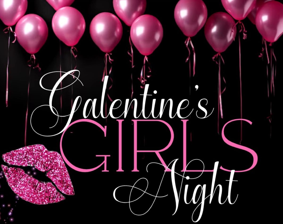 Galentine\u2019s Girls Night Hosted By Becky 