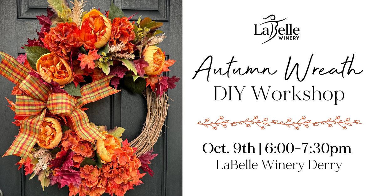 Autumn Wreath DIY Workshop (at LaBelle Winery Derry)