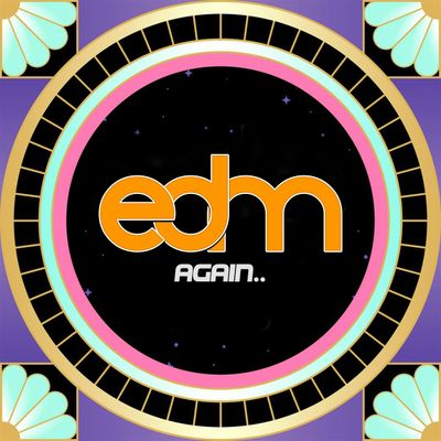 EDM Again