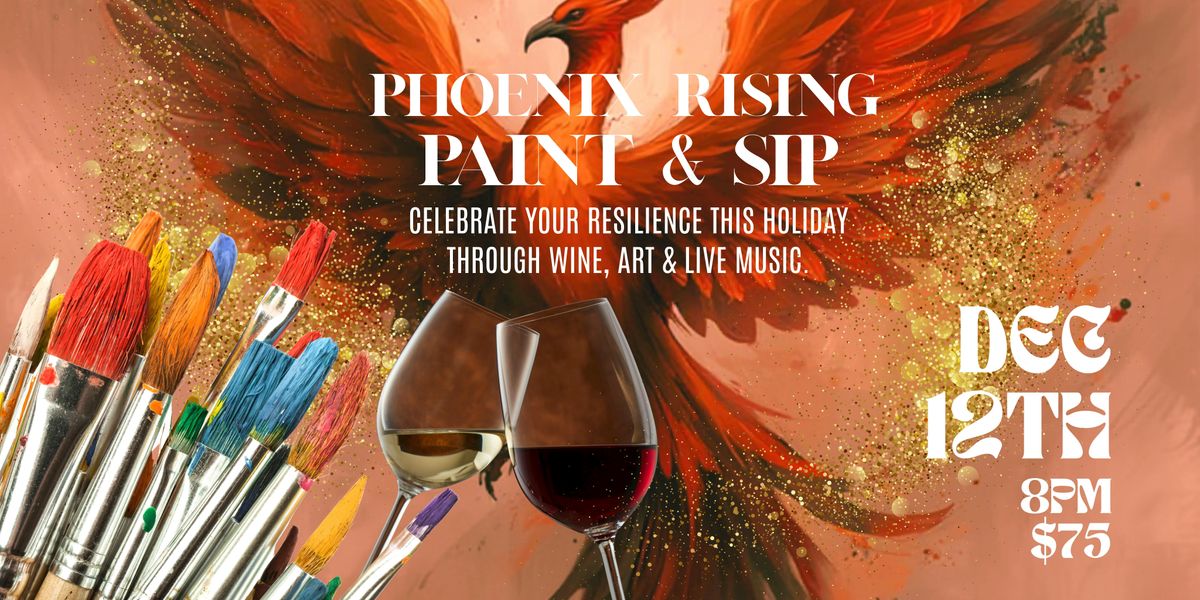 Rise & Release: Phoenix Paint & Sip Holiday Edition