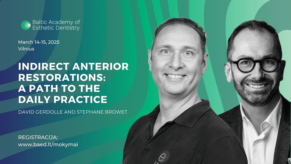 Indirect anterior restorations: a path to the daily practice with David Gerdolle and Stephane Browet