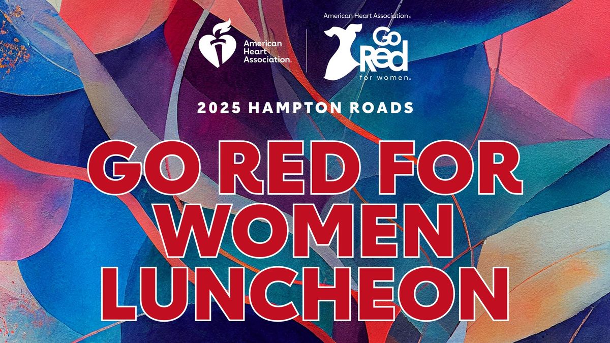 Hampton Roads Go Red for Women Luncheon