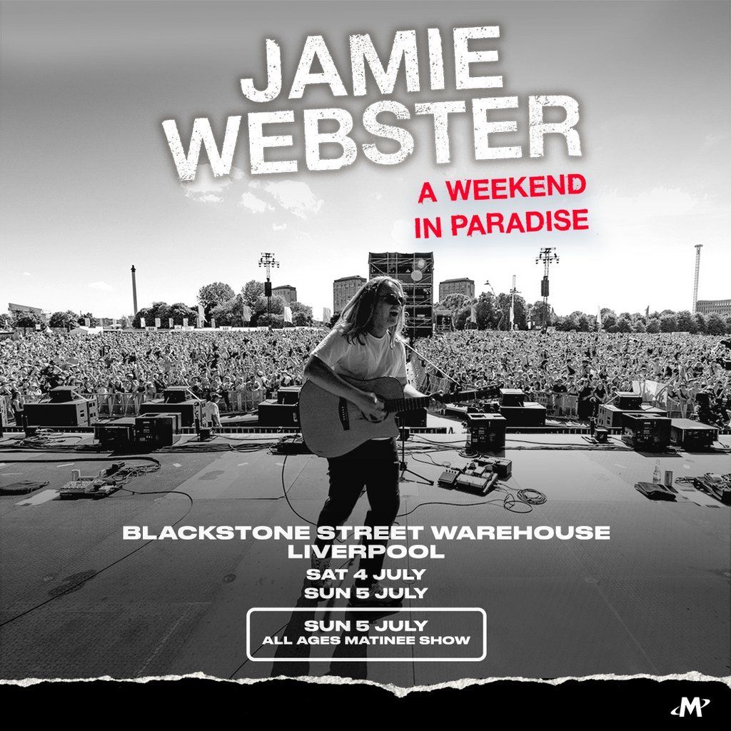 Jamie Webster Liverpool Sunday 5th July (Matinee)