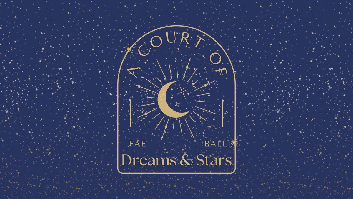 A Court of Dreams & Stars Fae Ball