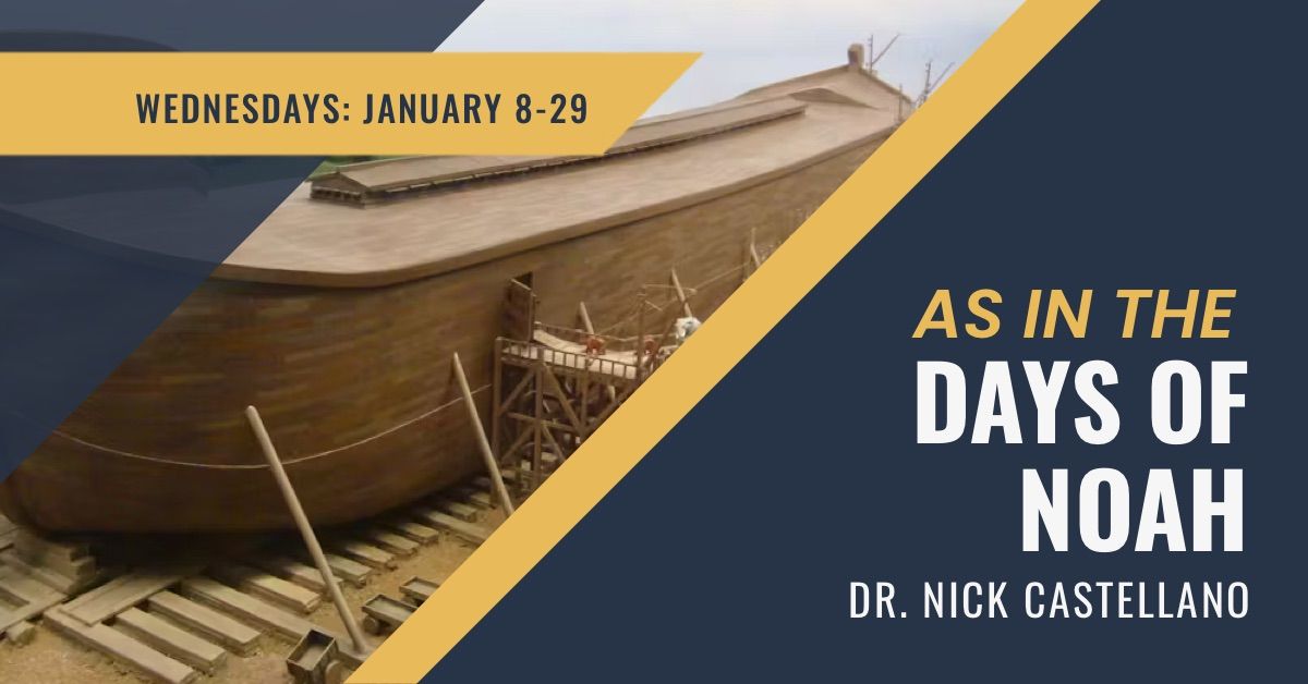 As in the Days of Noah with Dr. Nick Castellano 