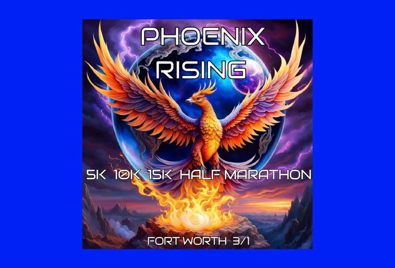 Phoenix Rising 5k, 10k, 15k, Half Marathon