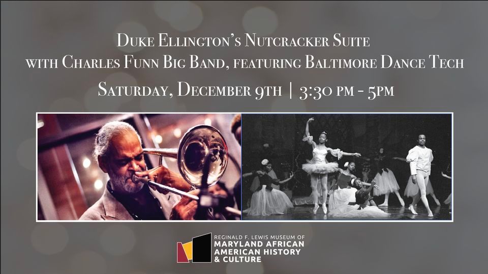 Duke Ellington\u2019s Nutcracker Suite with  Charles Funn Big Band, featuring Baltimore Dance Tech