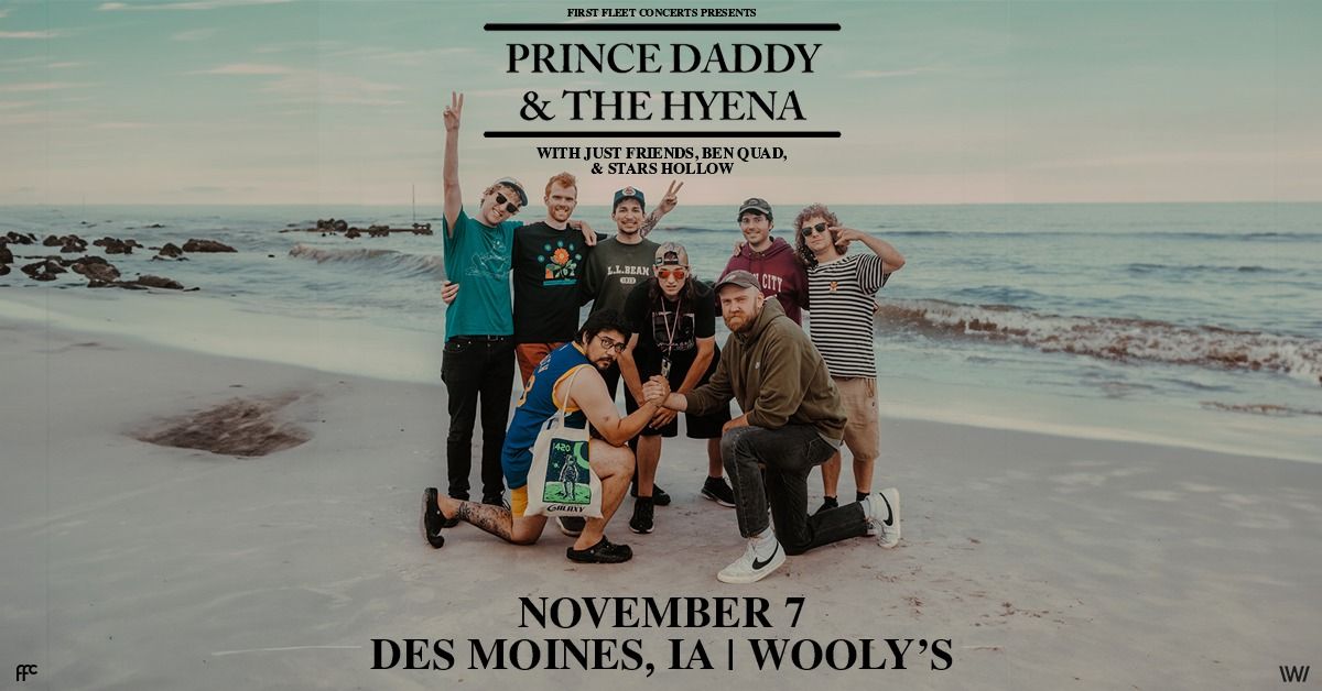 Prince Daddy & The Hyena with Just Friends, Ben Quad, Stars Hollow at Wooly's