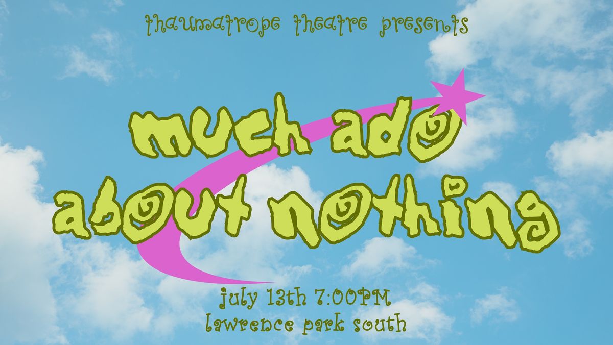 Much Ado About Nothing