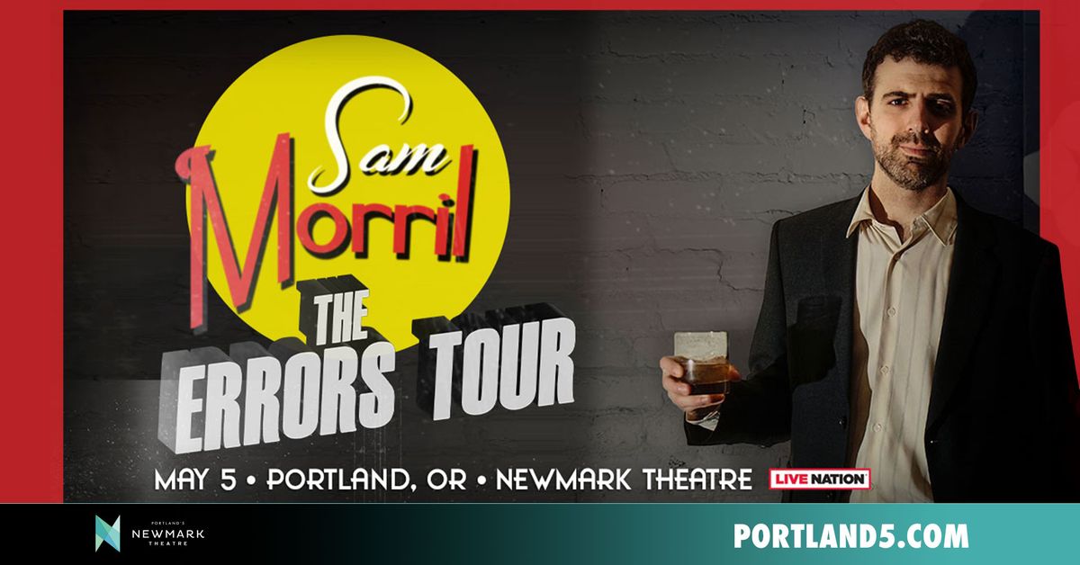 Sam Morril: The Errors Tour | Newmark Theatre