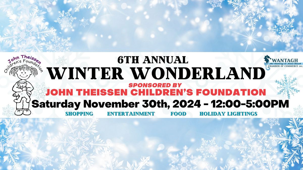 Wantagh Winter Wonderland Sponsored by John Theissen Children\u2019s Foundation 