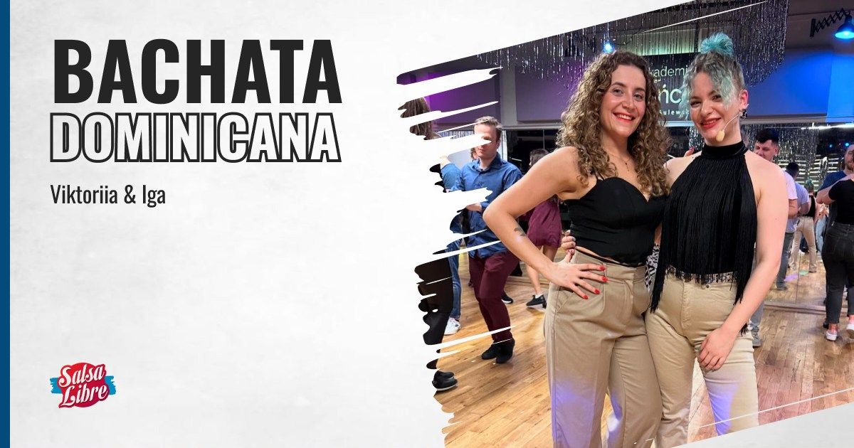 Bachata dominicana P-open cz.1 - crash course z Viktorii\u0105 i Ig\u0105 10.11