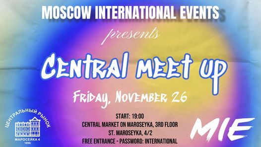 Central MIE MeetUP at Maroseyka 4