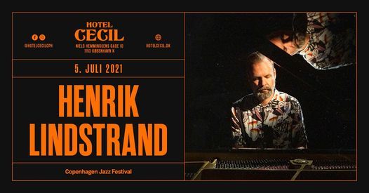 Henrik Lindstrand @Hotel Cecil, Copenhagen Jazz Festival 2021