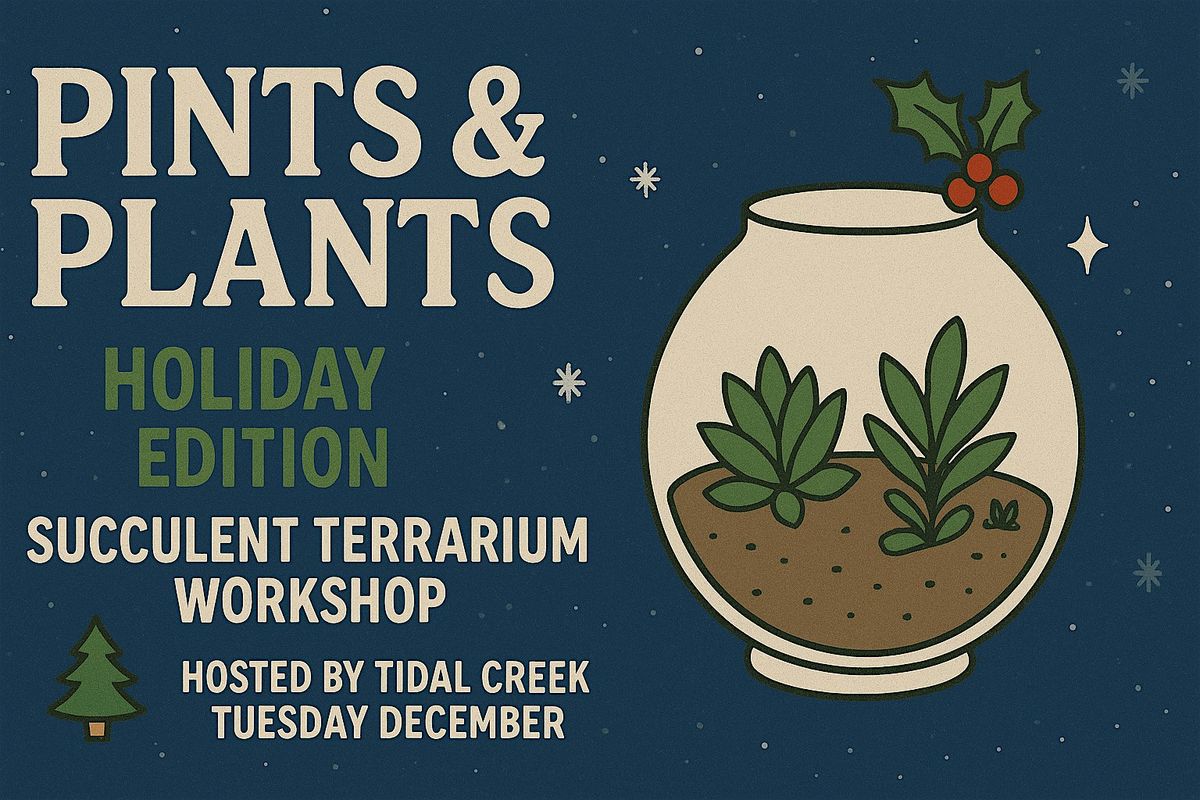 Pints & Plants: Holiday Edition