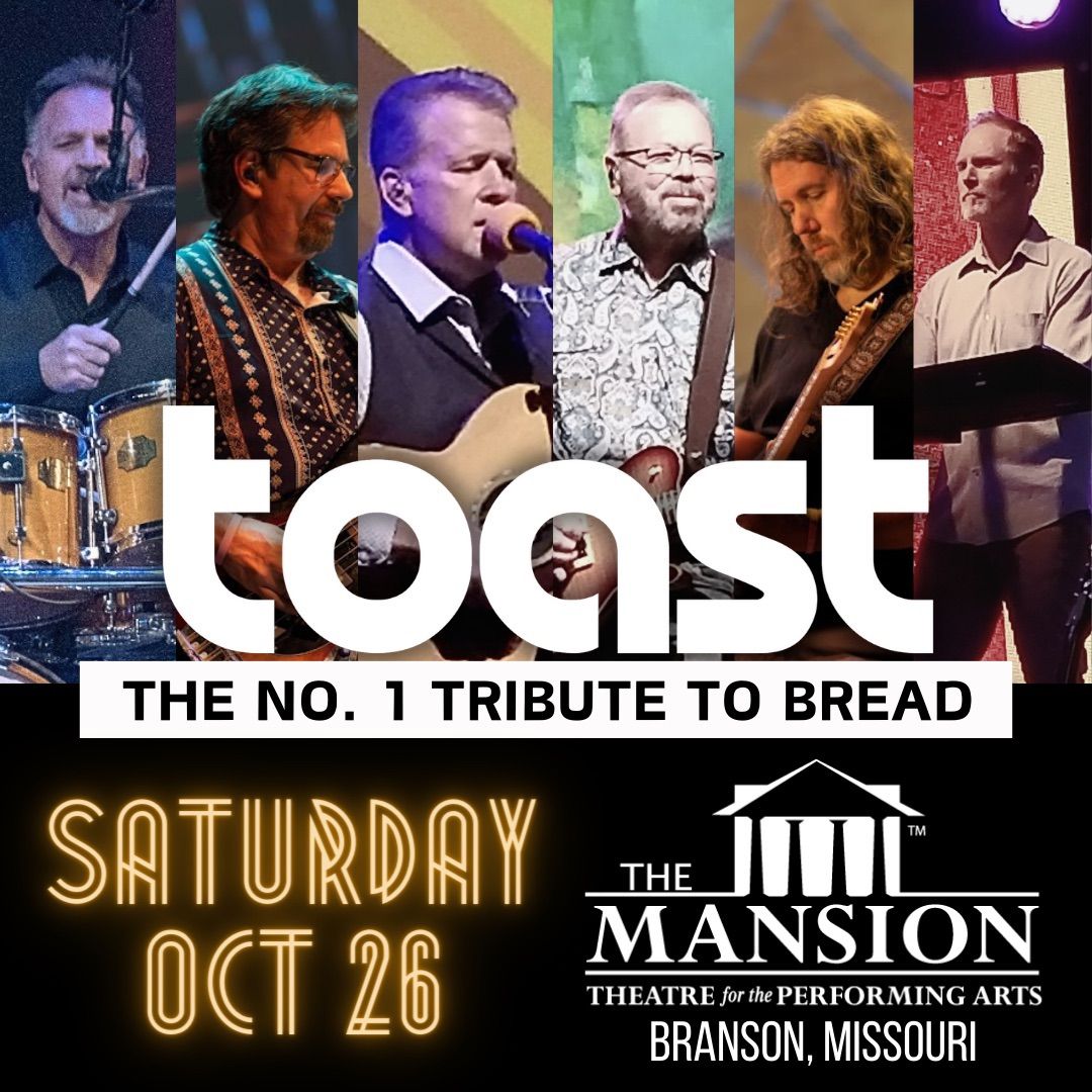 TOAST - No. 1 Tribute to BREAD - Oct 26 - Branson, MO