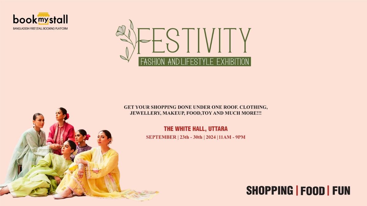 FESTIVITY - Fashion & Lifestyle Exhibition 