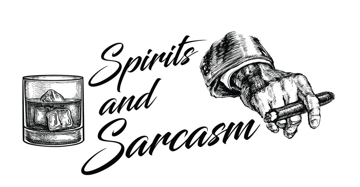 3rd Annual Spirits & Sarcasm