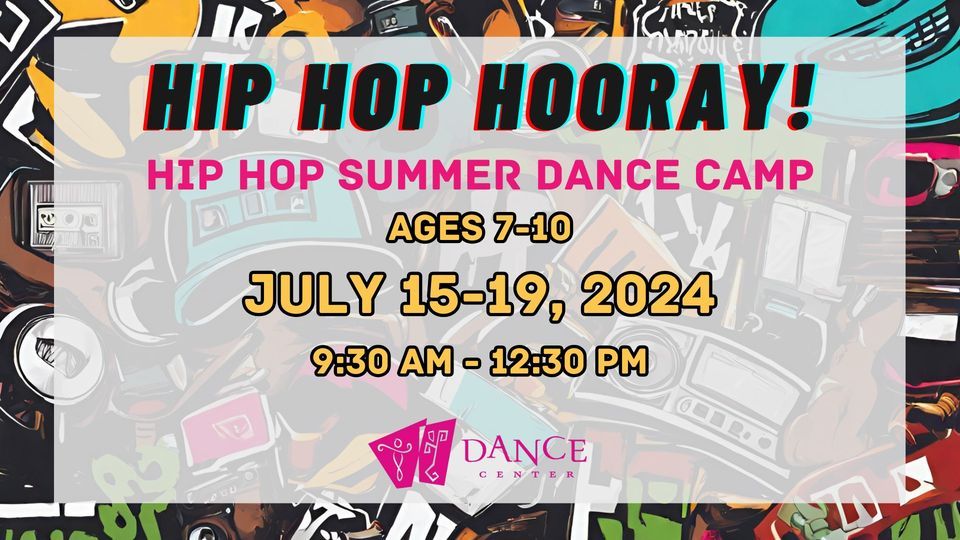 Hip Hop Hooray! Hip Hop Camp, ages 8-12