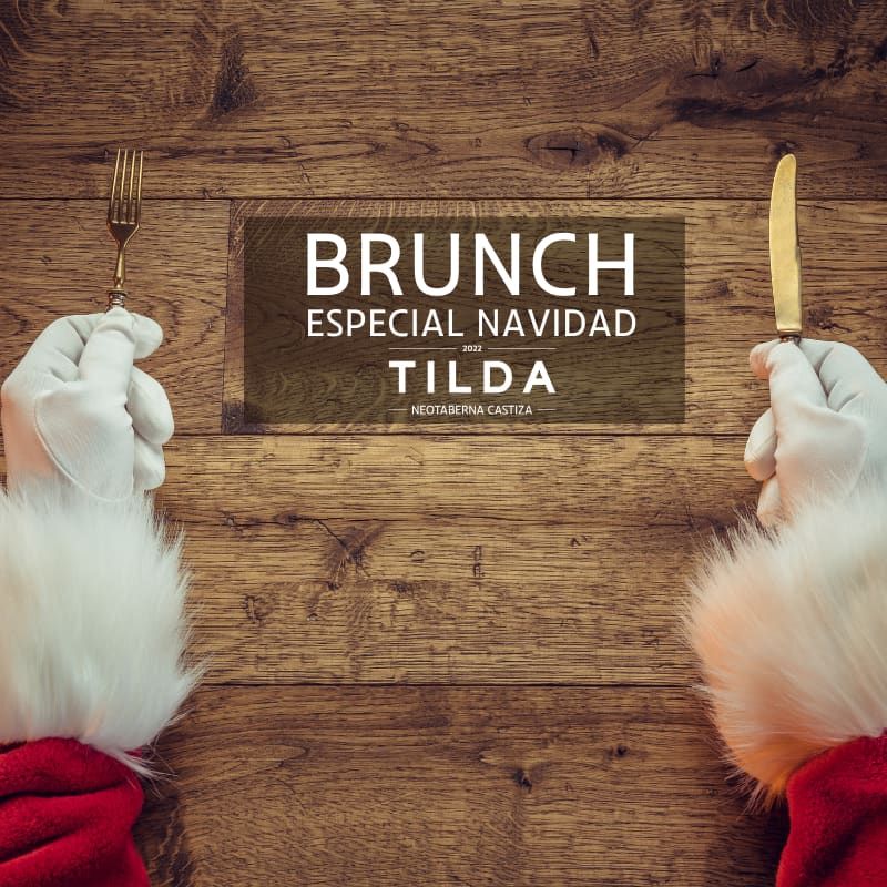 Brunch Navide\u00f1o en Tilda Neotaberna Castiza