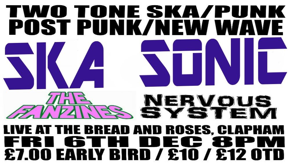 SKA SONIC + FANZINES + NERVOUS SYSTEM Live at Bread & Roses Clapham