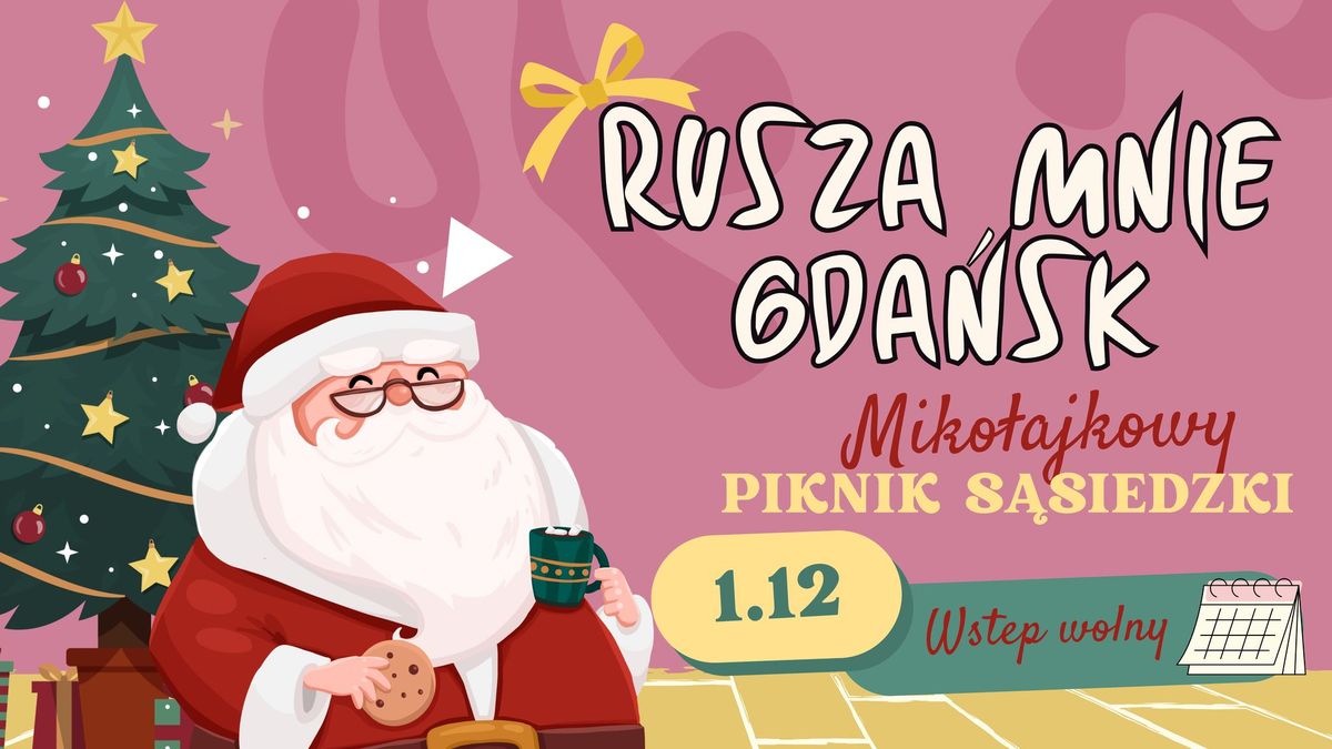 Rusza Mnie Gda\u0144sk Miko\u0142ajkowy Piknik S\u0105siedzki