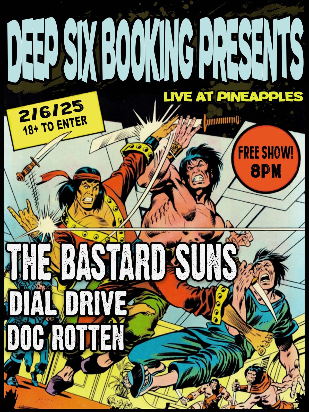 The Bastard Suns ft. Dial Drive & Doc Rotten at Pineapples