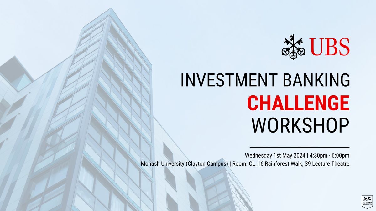 UBS x Monash University Investment Banking Development Challenge Workshop