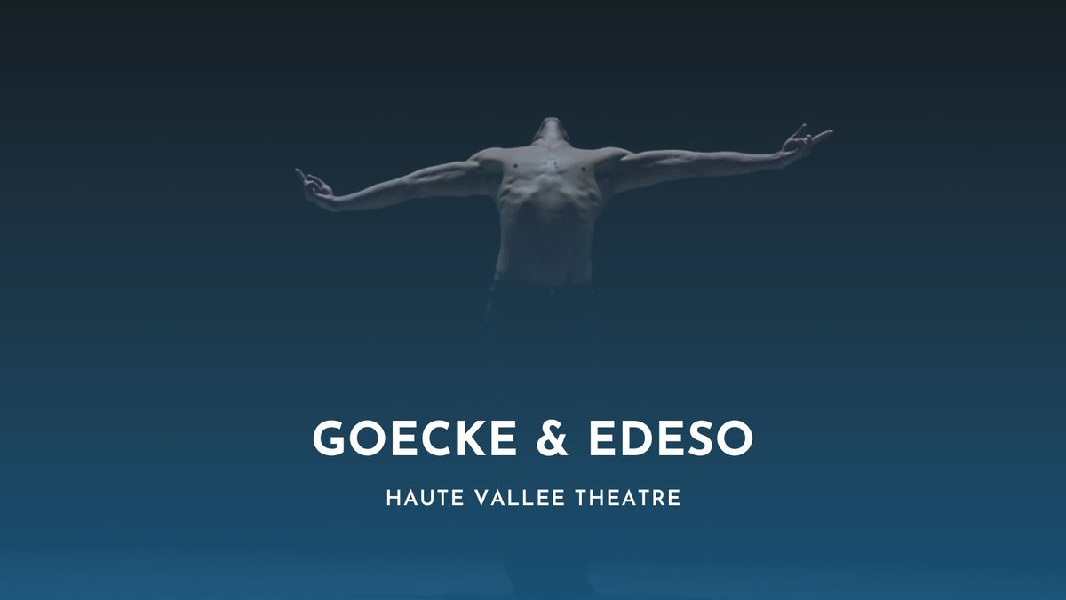 Double Bill: Goecke and Edeso