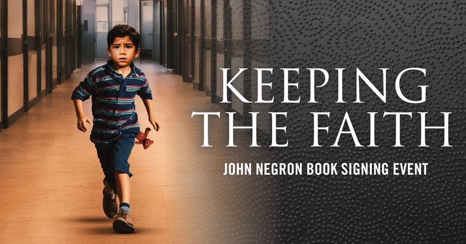 Keeping the Faith - John Negron Book Signing Event